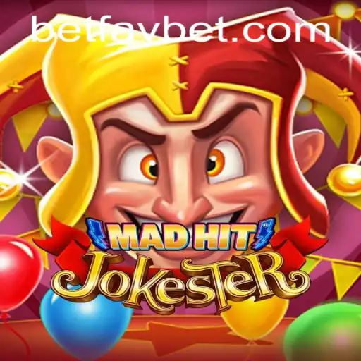 MadHitJokester: A Thrilling New Experience with Favbet